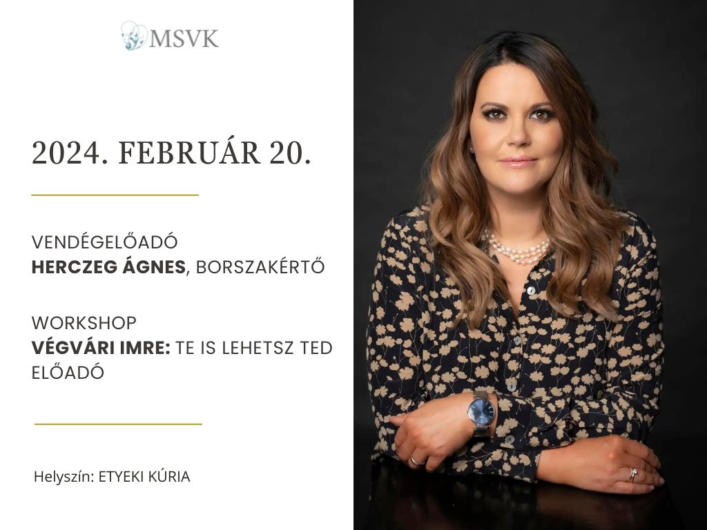 MSVK rendezvény - Herczeg Ágnes borszakértő - énmárka építés - Etyeki Kúria - 2024 február